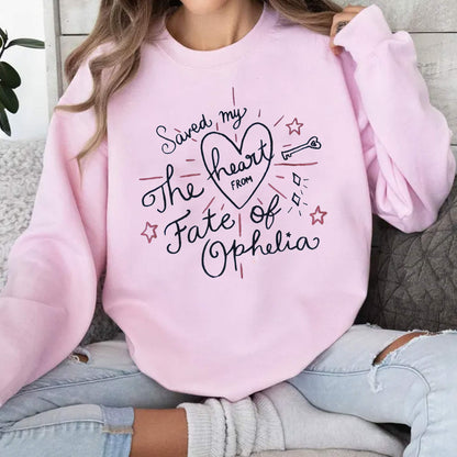 Saved My Heart Sweatshirt, T.S12 The Fate Of Ophelia Tee