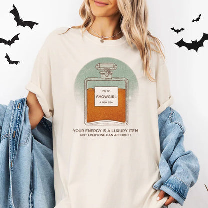 Unisex Your Energy Is A Luxury Item Shirt, Showgirl 12 Tee