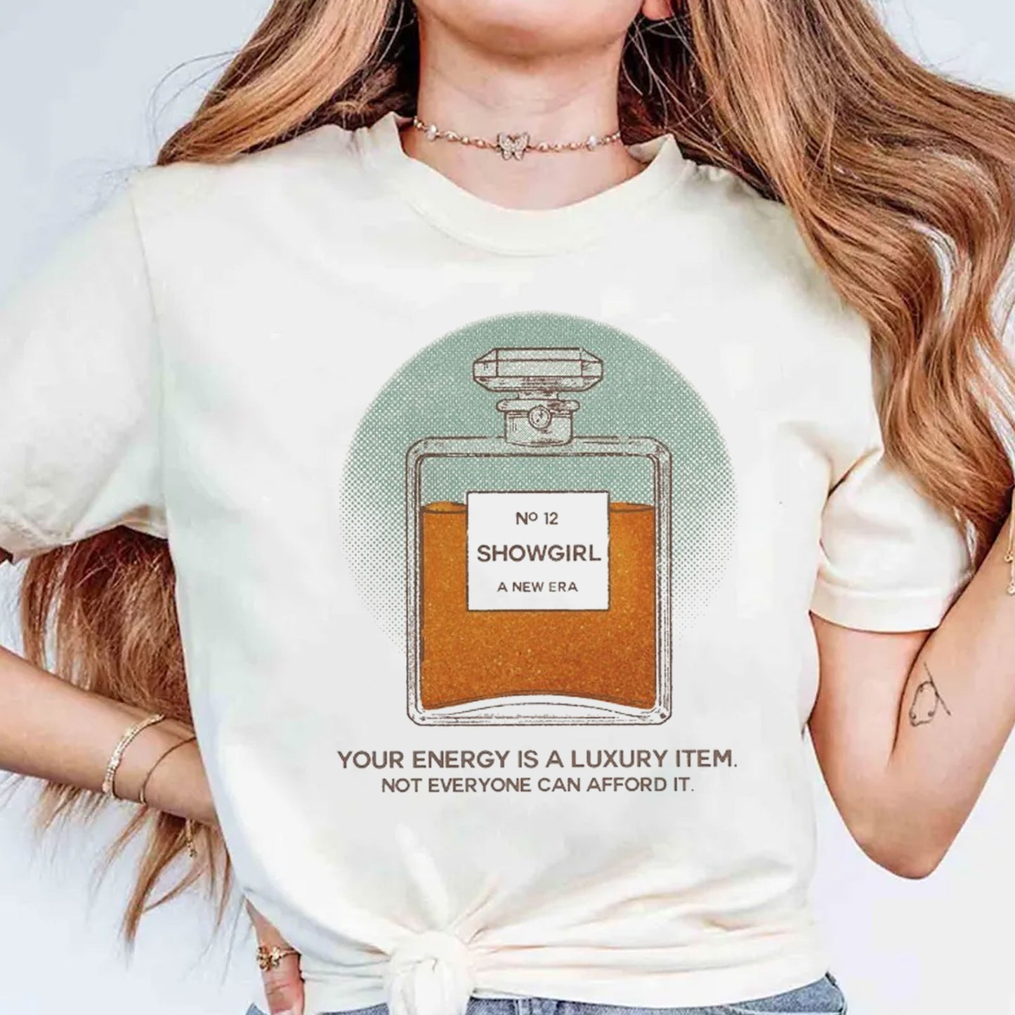 Unisex Your Energy Is A Luxury Item Shirt, Showgirl 12 Tee